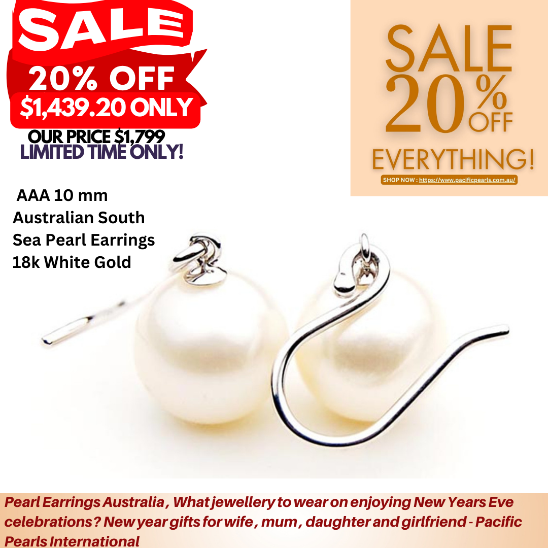 Buy Pearl Earrings Australia, what is best New Year gift ideas for family?  These ocean gems vibrate in love and hope - Pacific Pearls International -  Pacific Pearls International